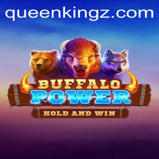 Discover the Excitement of BuffaloPower with Queenking Strategy