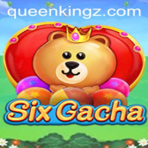 The Allure of SixGacha and the Strategy Behind Queenking