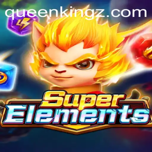 Exploring the World of SuperElements: A New Adventure with queenking